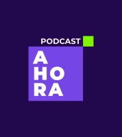 Imagen de AHORA un Podcast