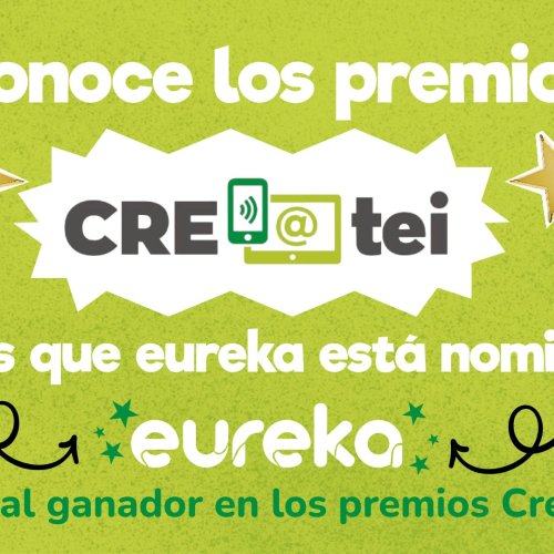 ¡Distrito Eureka ganador en los Premios CRE@TEI!