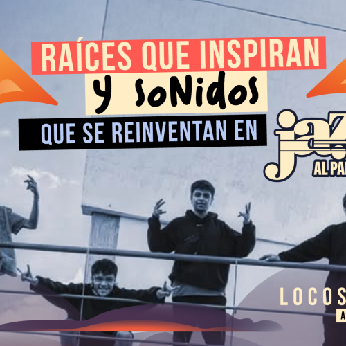 Locos Lucas en Jazz al Parque 2025