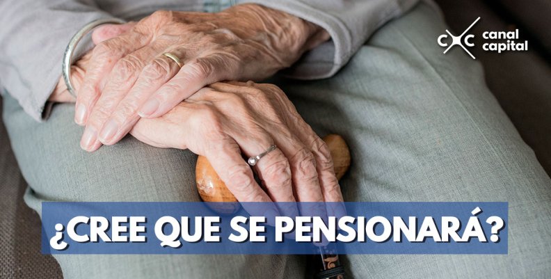 Pensionarse en Colombia ¿una misión imposible? Pensionarse en Colombia ¿una misión imposible?