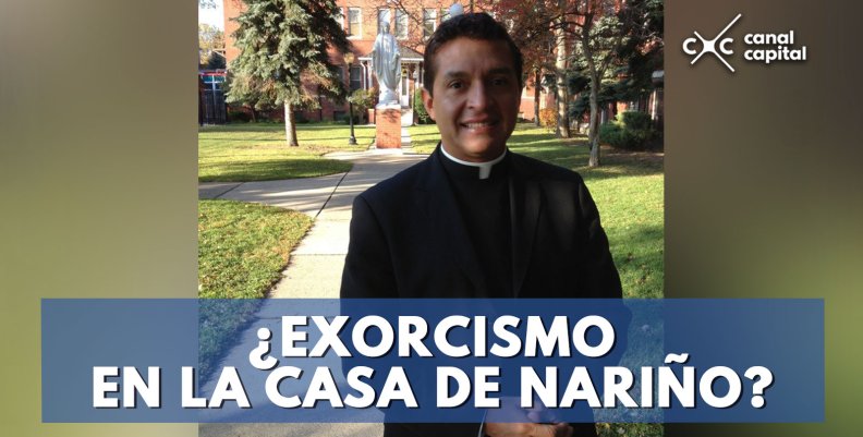 Padre Chucho niega que hará exorcismo en la Casa de Nariño Padre Chucho niega que hará exorcismo en la Casa de Nariño
