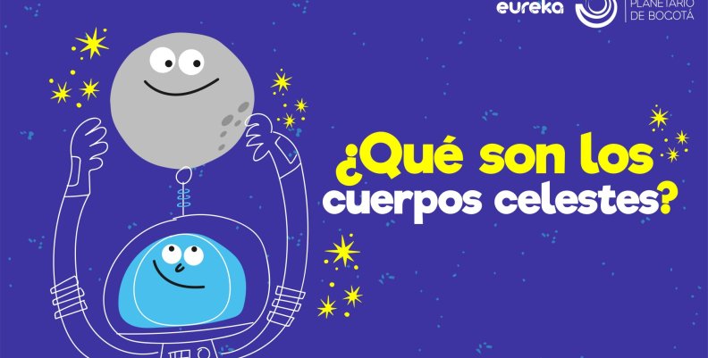 Cuerpos celestes para niños  Cuerpos celestes para niños