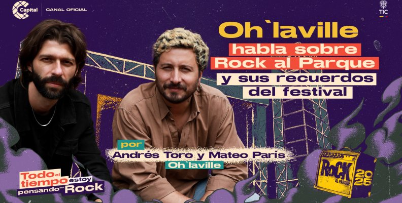 Rock al Parque 2025: Oh’laville, banda bogotana Rock al Parque 2025: Oh’laville, banda bogotana
