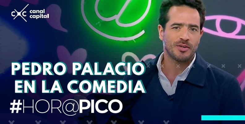 Pedro Palacio: comedia y actuación Pedro Palacio: comedia y actuación