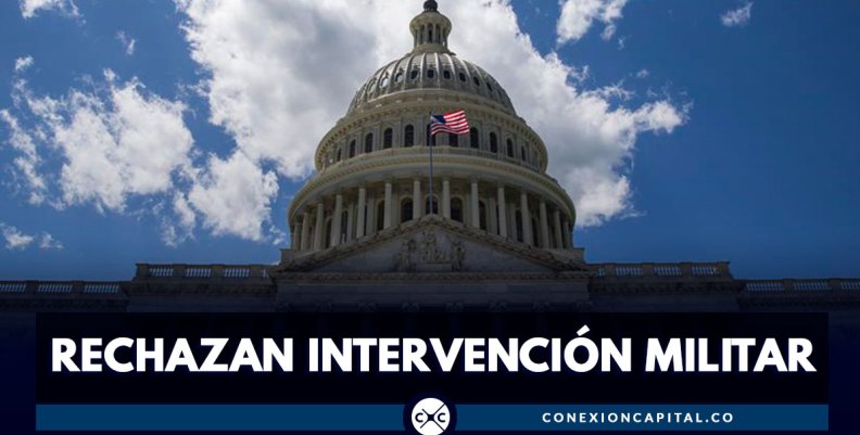 RECHAZAN-INTERVENCIÓN-MILITAR RECHAZAN-INTERVENCIÓN-MILITAR