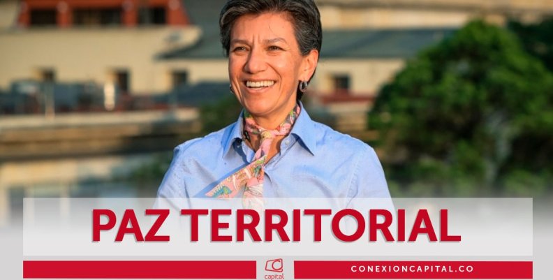 Alcaldesa Claudia López propuso crear dos espacios territoriales de paz en Bogotá Alcaldesa Claudia López propuso crear dos espacios territoriales de paz en Bogotá
