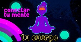 Tips para conectar cuerpo y mente