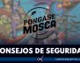 Recomendaciones de seguridad con Póngase Mosca de Conectados
