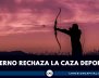 Ministerio de Ambiente rechaza la caza deportiva