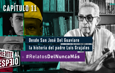 FRENTE AL ESPEJO CAP 11_THUMBNAIL RELATOS DEL NUNCA MÁS PADRE LUIS GRAJALES