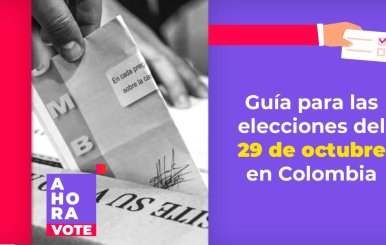 Banner sobre la guía para las elecciones del 29 de octubre en Colombia con cubrimiento de AHORA y Capital