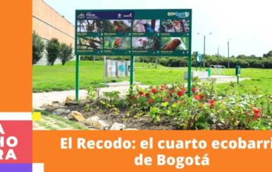 Distrito entregó el cuarto ecobarrio de Bogotá en El Recodo