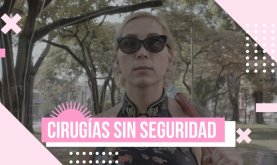 Cirugías sin seguridad | Puesta en Rosa II