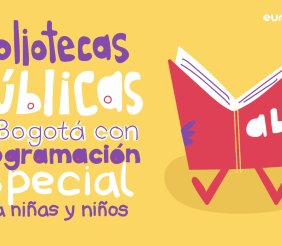 Bibliotecas Públicas de Bogotá con actividades especiales para niños!    